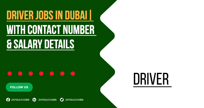 Dubai Introduces Growing Opportunities for Drivers | Good Salary Packages 