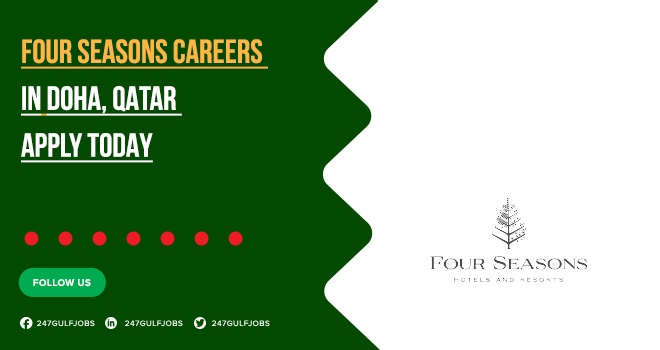 Four Seasons Careers | Openings in Doha & Across Qatar | Apply Now 