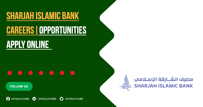 Sharjah Islamic Bank Careers | Current Opportunities in Banking Sector Sharjah Islamic Bank Careers | Current Opportunities in Banking Sector