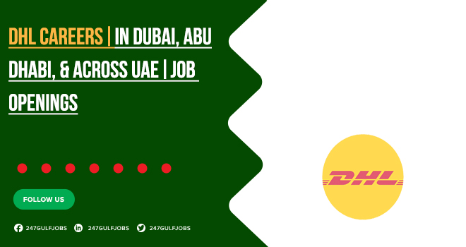 Careers at DHL in Sharjah-Dubai-Ajman & Across UAE | Online Hiring