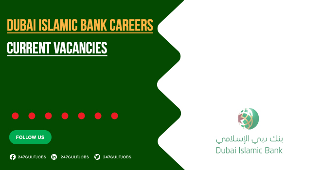 Dubai Islamic Bank Careers Are Listed all Over UAE 