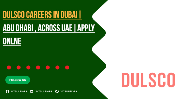 Dulsco Careers | Latest Vacancies in Abu Dhabi, Dubai & All Across UAE 