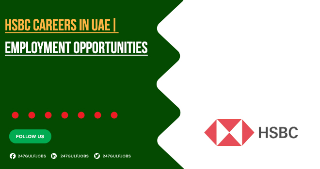 HSBC Careers 2025 | Explore Latest Job Openings Across UAE HSBC Careers 2025 | Explore Latest Job Openings Across UAE