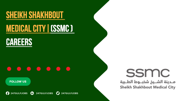 SSMC Careers Opportunities | Sheikh Shakhbout Medical City Abu Dhabi