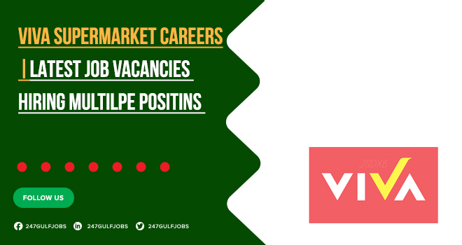 Viva Supermarket Careers | Current Opportunities in Retail Industry