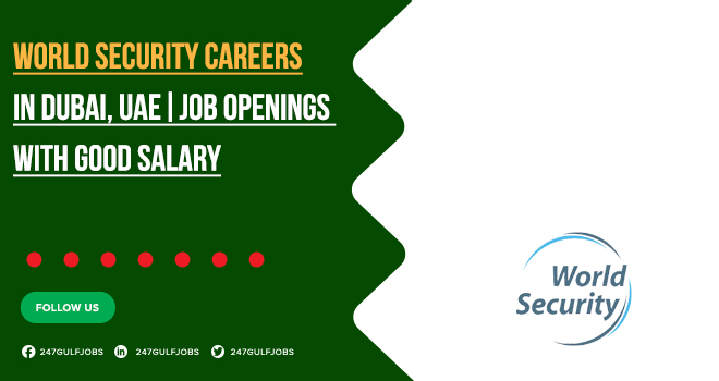 World Security Announces Numbers of Jobs in All Across UAE 