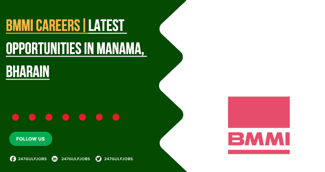 BMMI Vacancies in Bahrain | Apply Today 