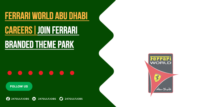 Ferrari World Abu Dhabi Careers and Employment